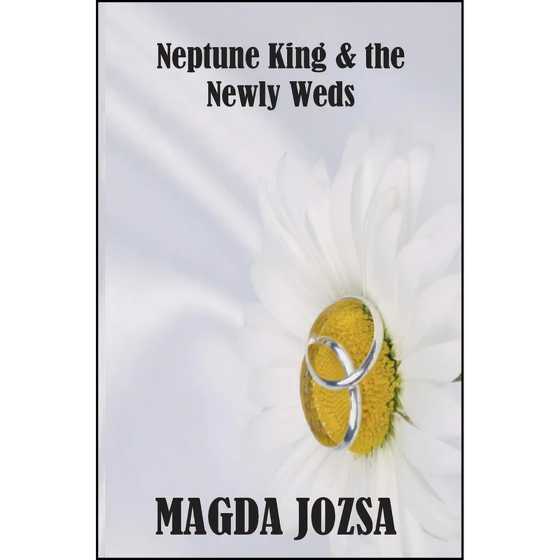 کتاب Neptune King and the Newly Weds اثر Magda Jozsa انتشارات تازه ها