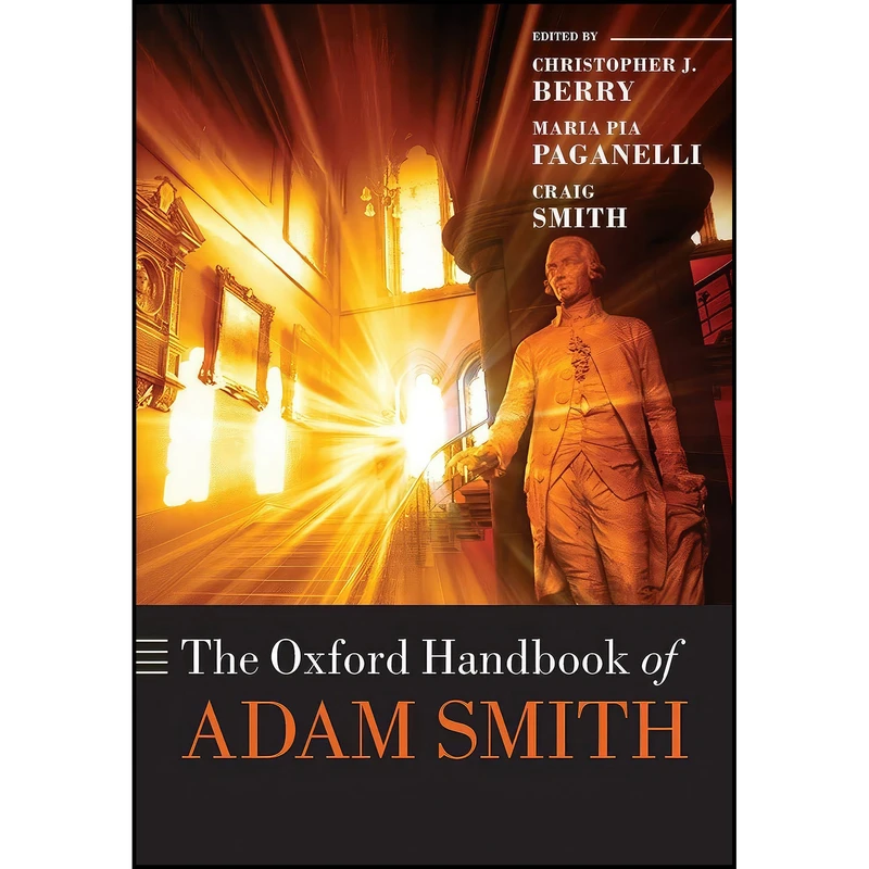 کتاب The Oxford Handbook of Adam Smith  اثر جمعي از نويسندگان انتشارات Oxford University Press