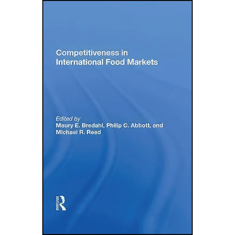 کتاب Competitiveness In International Food Markets اثر Maurey E Bredahl انتشارات CRC Press