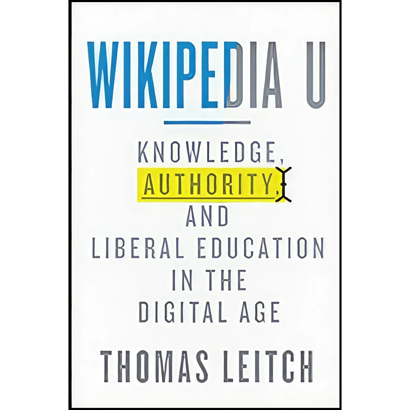 کتاب Wikipedia U اثر Thomas Leitch انتشارات Johns Hopkins University Press
