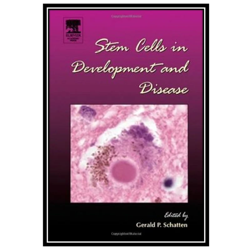 کتاب Stem Cells in Development and Disease اثر Gerald P. Schatten انتشارات مؤلفین طلایی