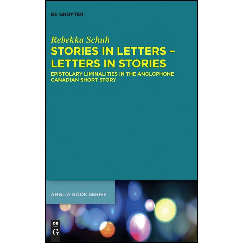 کتاب Stories in Letters - Letters in Stories اثر Rebekka Schuh انتشارات Walter de Gruyter