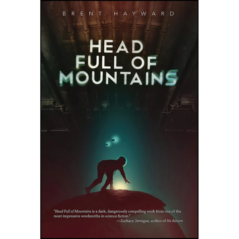 کتاب Head Full of Mountains اثر Brent Hayward انتشارات ChiZine Publications
