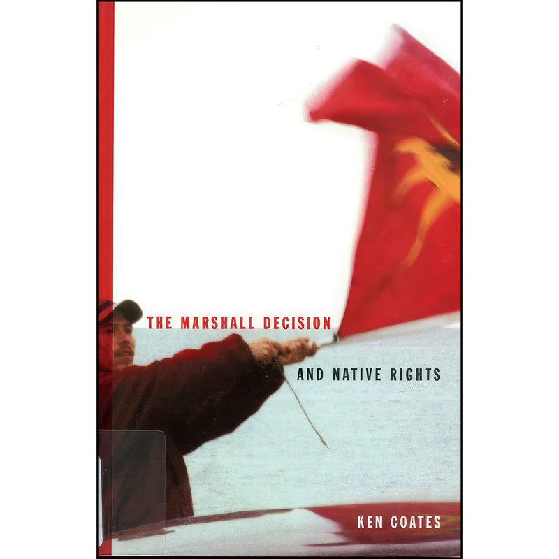 کتاب The Marshall Decision and Native Rights اثر Kenneth Coates انتشارات McGill-Queen's University Press