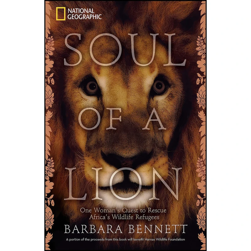 کتاب Soul of a Lion اثر Barbara Bennett and Foreword by TBD انتشارات National Geographic