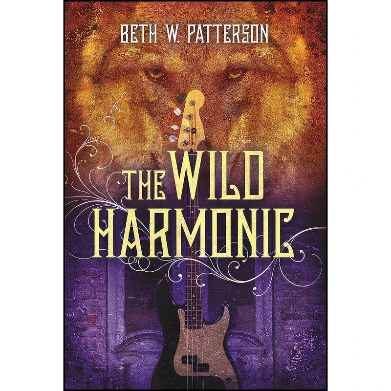 کتاب The Wild Harmonic اثر Beth W. Patterson انتشارات Hidden World Books