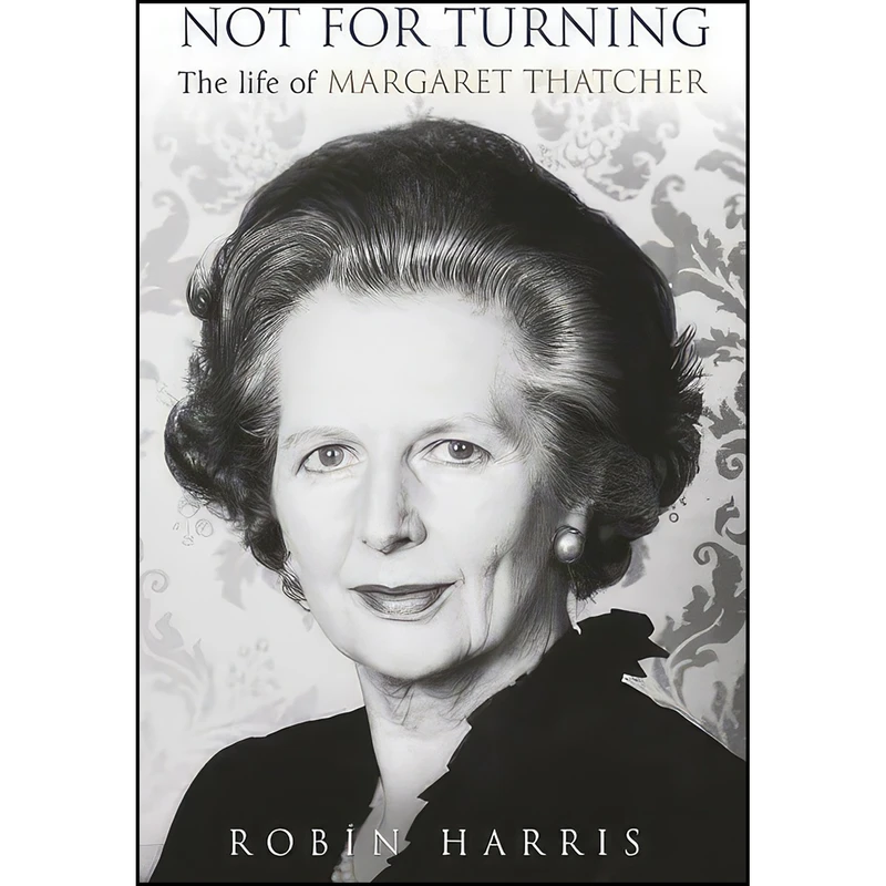 کتاب Not for Turning اثر Robin Harris انتشارات Bantam Press