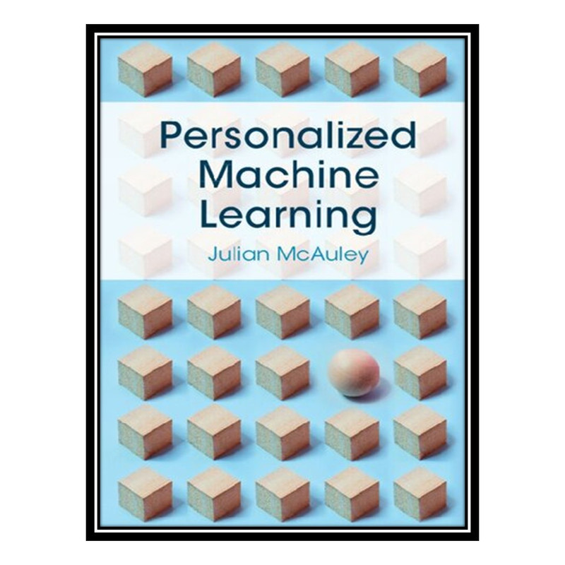 قیمت و خرید کتاب Personalized Machine Learning اثر Julian McAuley ...