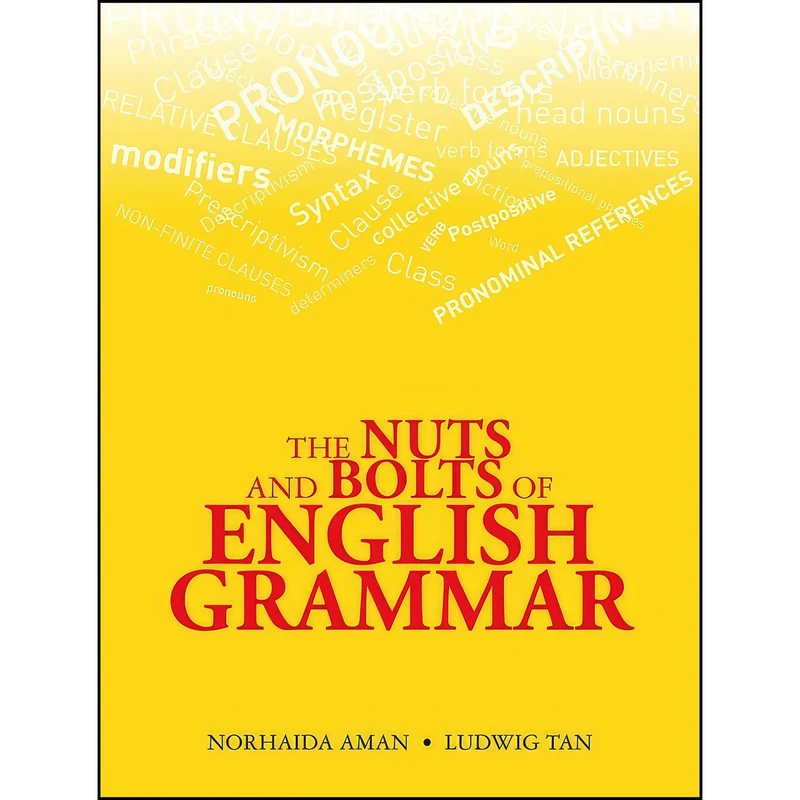 کتاب The Nuts and Bolts of English Grammar اثر Norhaida Aman and Ludwig Tan انتشارات Marshall Cavendish International 