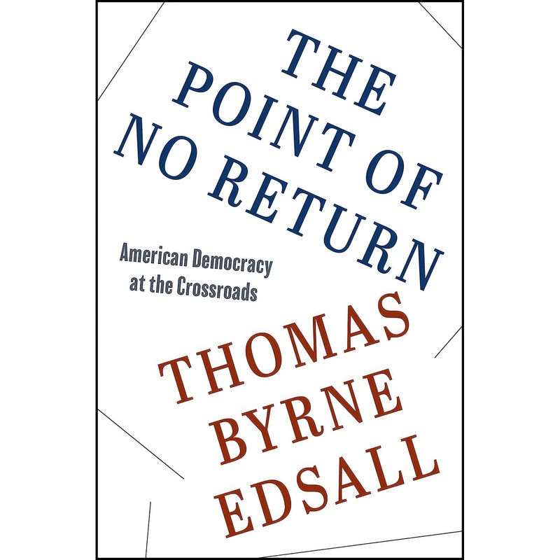 کتاب The Point of No Return اثر Thomas Byrne Edsall انتشارات Princeton University Press