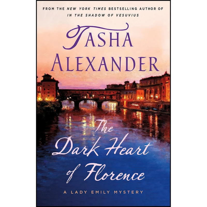 کتاب The Dark Heart of Florence اثر Tasha Alexander انتشارات Minotaur Books