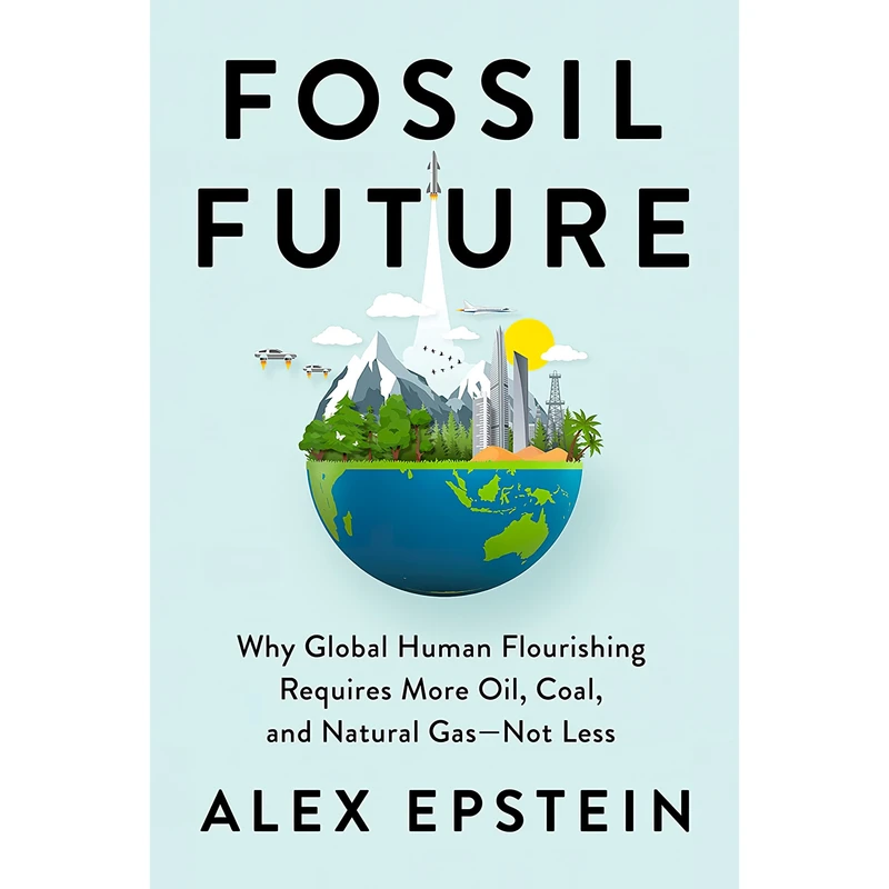 کتاب Fossil Future اثر Alex Epstein انتشارات Portfolio