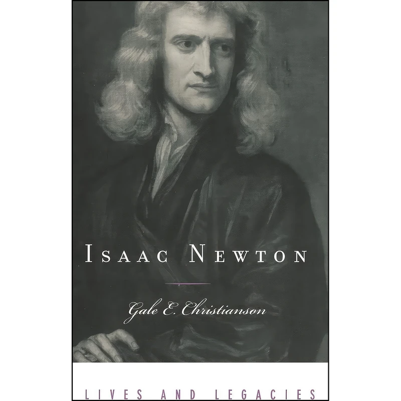 کتاب Isaac Newton  اثر Gale E. Christianson انتشارات Oxford University Press