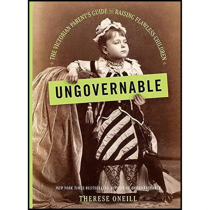 کتاب Ungovernable اثر Oneill and  Therese انتشارات Little, Brown and Company
