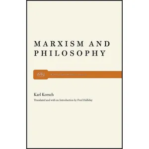 کتاب Marxism and Philosophy اثر Karl Korsch انتشارات Monthly Review Press