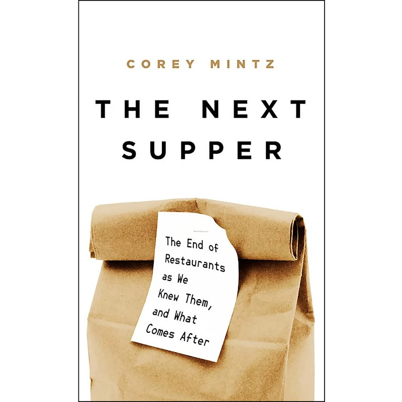 کتاب The Next Supper اثر Corey Mintz انتشارات PublicAffairs