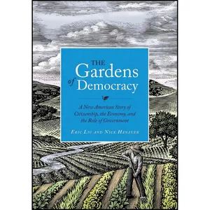 کتاب The Gardens of Democracy اثر Eric Liu and Nick Hanauer انتشارات Sasquatch Books