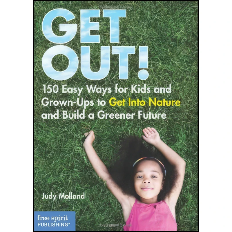 کتاب Get Out! اثر Judy Molland انتشارات Free Spirit Publishing