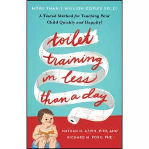 کتاب Toilet Training in Less Than a Day اثر Nathan Azrin and Richard M. Foxx انتشارات تازه ها