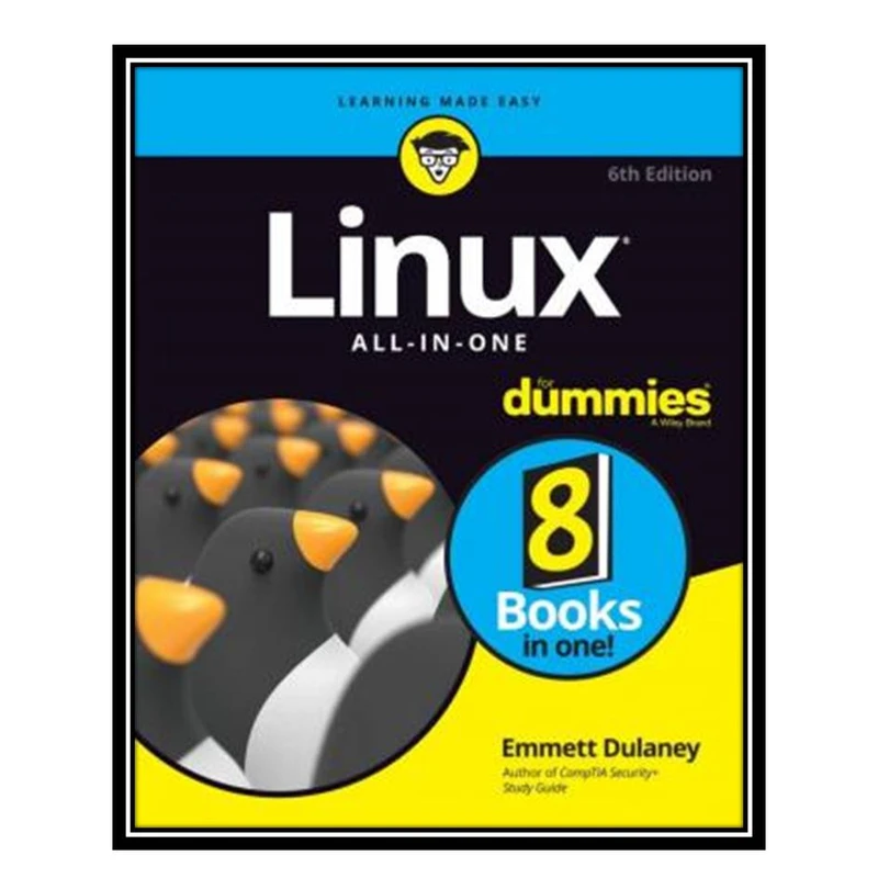کتاب Linux All-In-One For Dummies, 6th Edition اثر Emmett Dulaney انتشارات مولفین طلایی