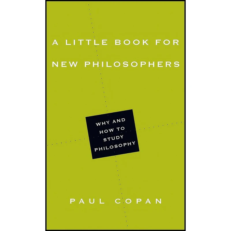 کتاب A Little Book for New Philosophers اثر Paul Copan انتشارات IVP Academic