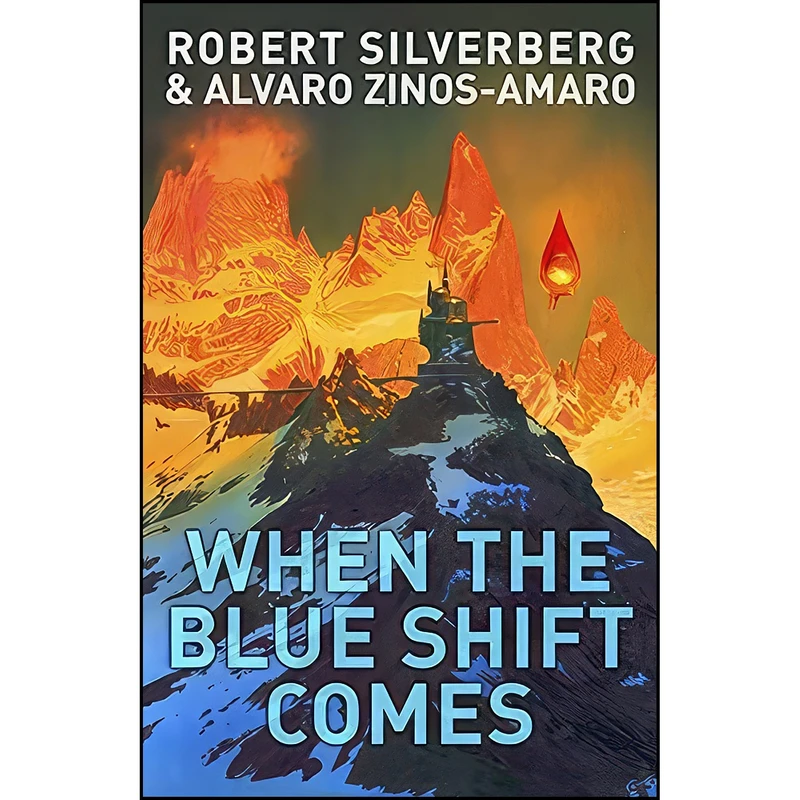کتاب When The Blue Shift Comes اثر Alvaro Zinos-Amaro انتشارات Gollancz