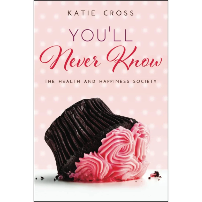 کتاب Youll Never Know  اثر Katie Cross انتشارات تازه ها