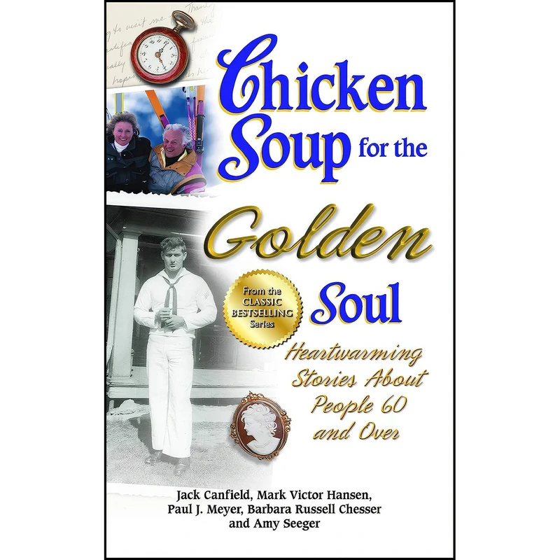 کتاب Chicken Soup for the Golden Soul اثر جمعي از نويسندگان انتشارات تازه ها