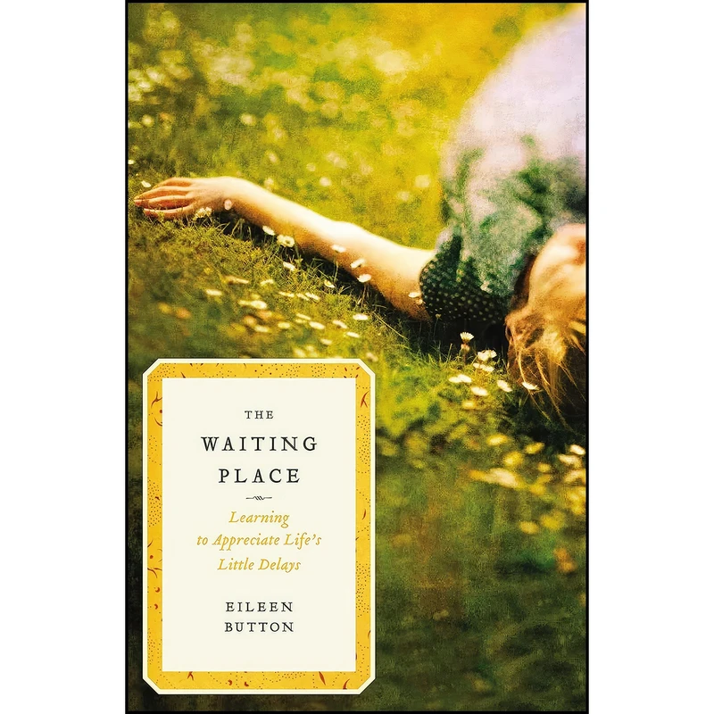 کتاب The Waiting Place اثر Eileen Button انتشارات Thomas Nelson