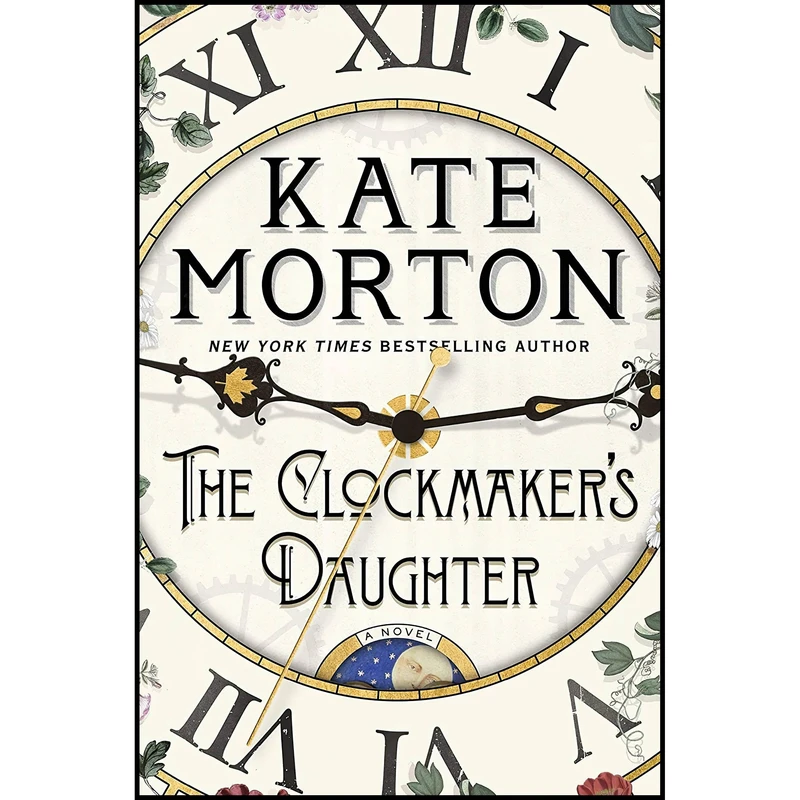 کتاب The Clockmakers Daughter اثر Kate Morton انتشارات Atria Books