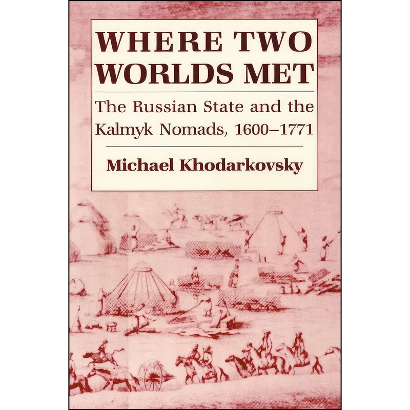 کتاب Where Two Worlds Met اثر Michael Khodarkovsky انتشارات Cornell University Press