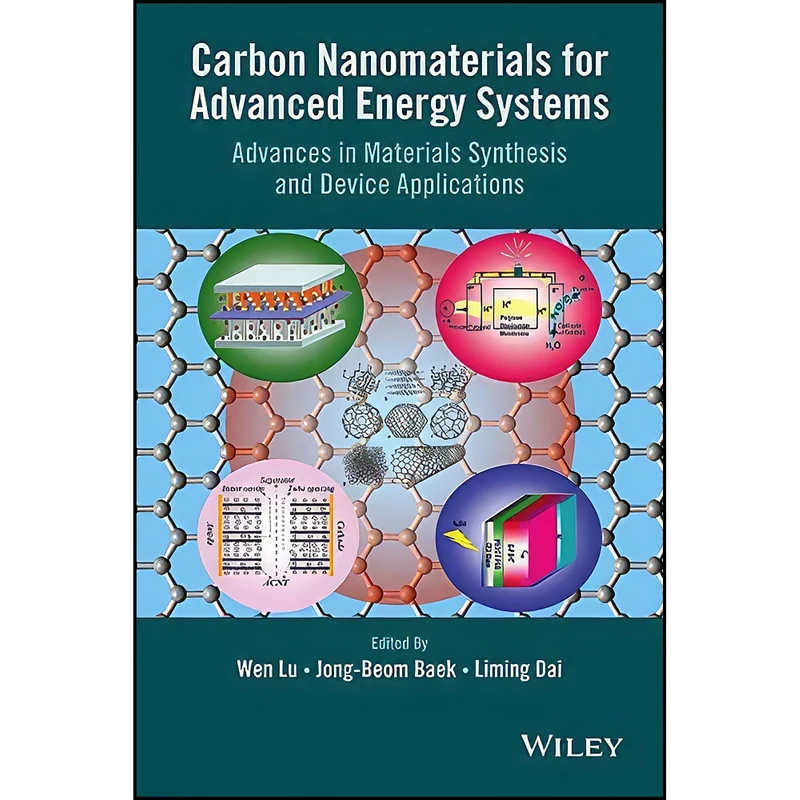 کتاب Carbon Nanomaterials for Advanced Energy Systems اثر جمعي از نويسندگان انتشارات Wiley