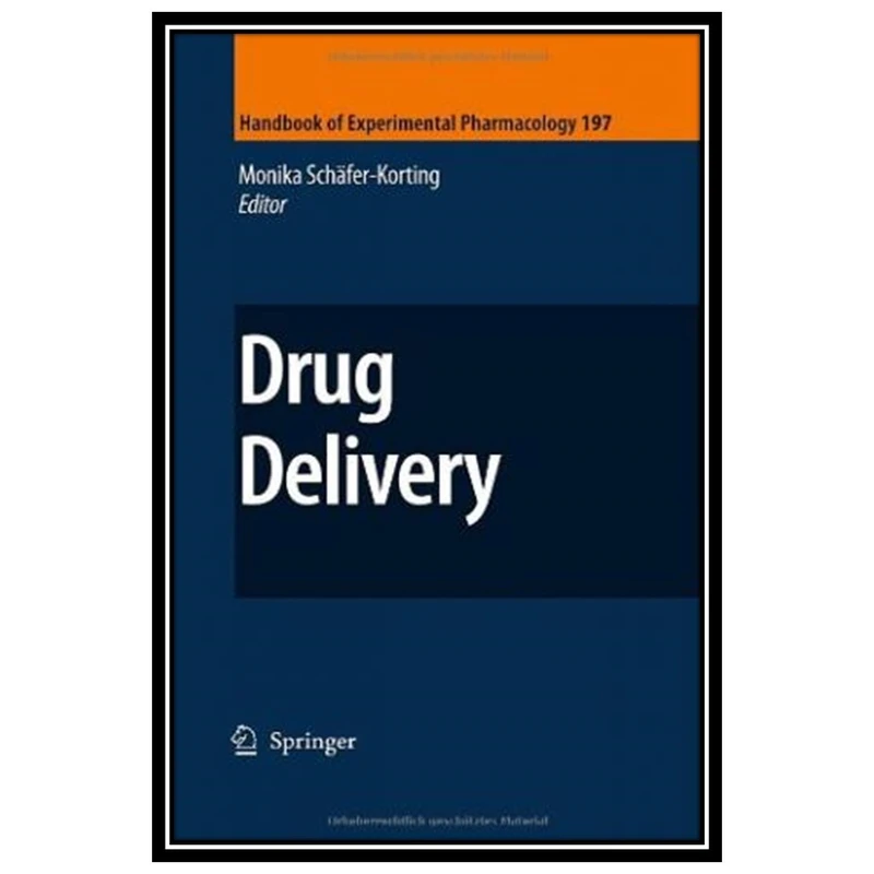کتاب Drug Delivery اثر Vladimir P. Torchilin and Monika Schäfer-Korting انتشارات مؤلفین طلایی