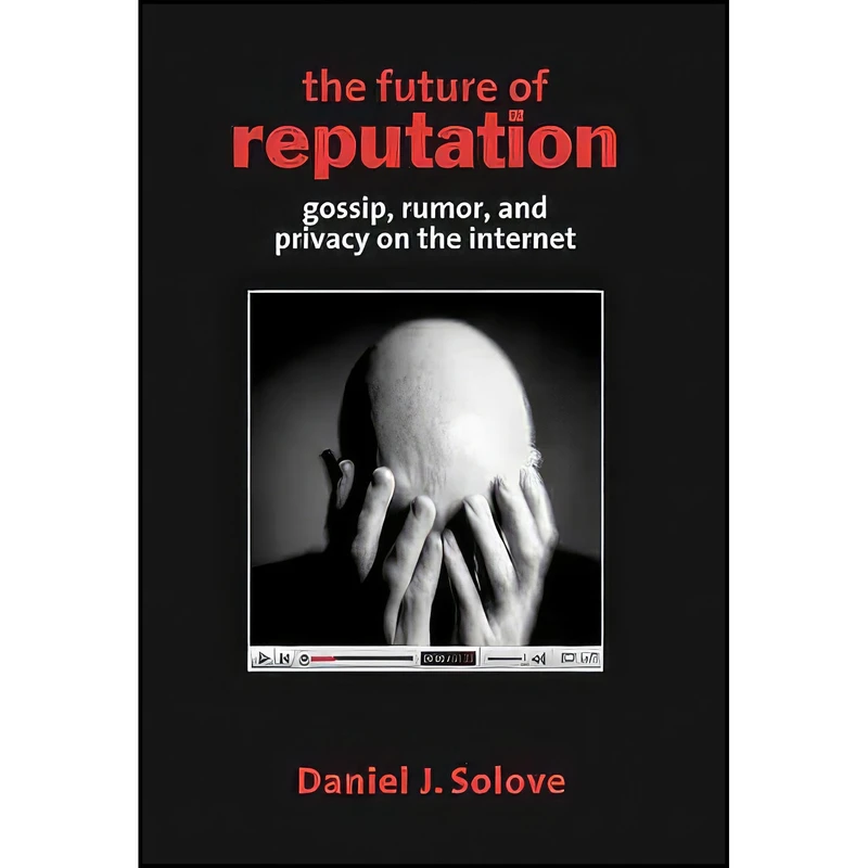 کتاب The Future of Reputation اثر Daniel J. Solove انتشارات Yale University Press