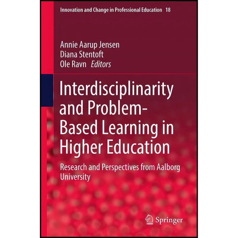کتاب Interdisciplinarity and Problem-Based Learning in Higher Education اثر جمعي از نويسندگان انتشارات Springer