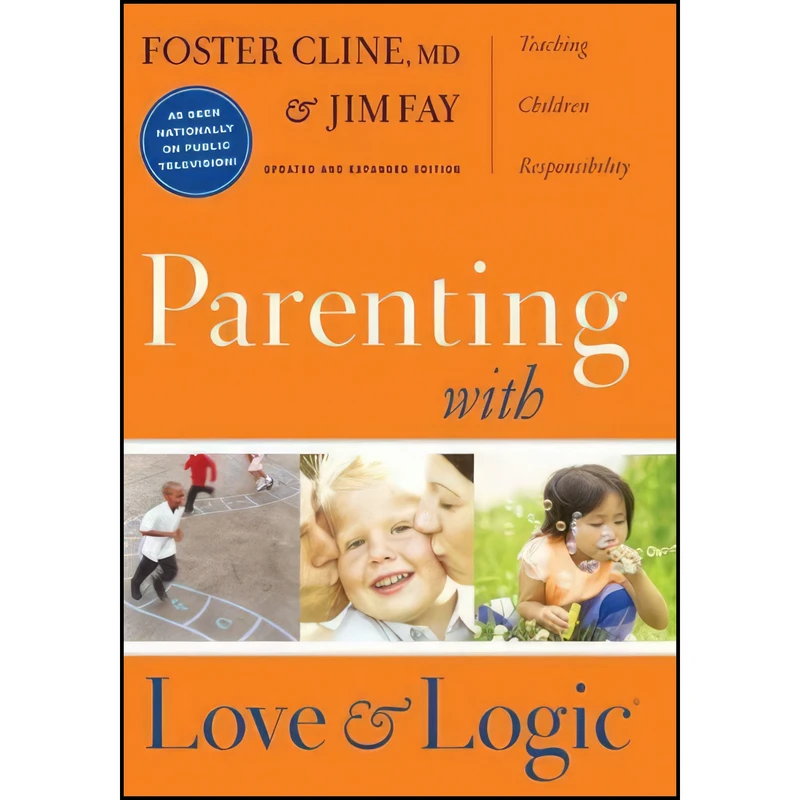 کتاب Parenting With Love And Logic  اثر Foster Cline and Jim Fay انتشارات NavPress Publishing