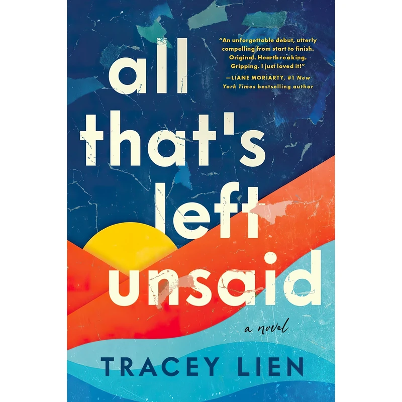 کتاب All That,s Left Unsaid اثر Tracey Lien انتشارات William Morrow