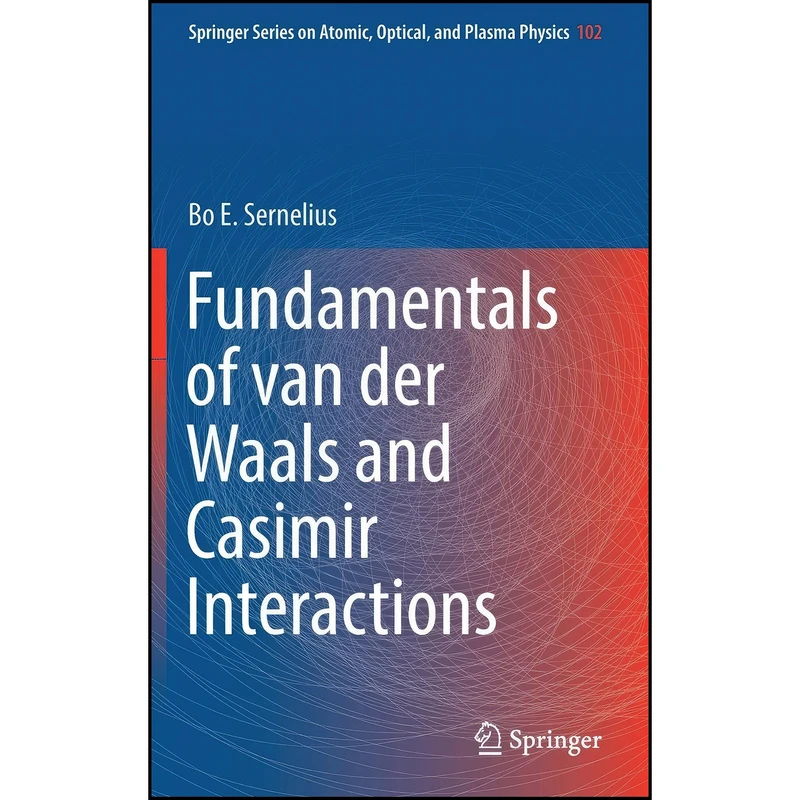 کتاب Fundamentals of van der Waals and Casimir Interactions  اثر Bo E. Sernelius انتشارات Springer