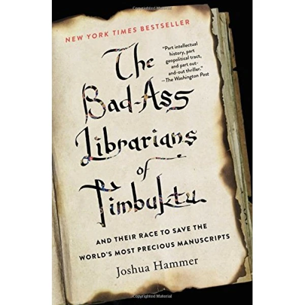 کتاب The Bad-Ass Librarians of Timbuktu اثر Joshua Hammer انتشارات Simon & Schuster, Inc