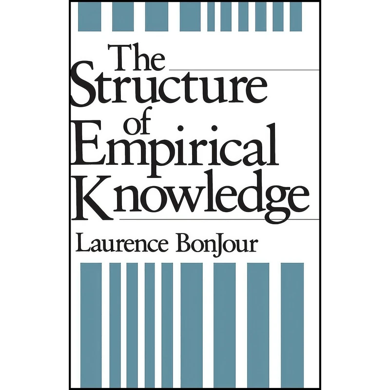 کتاب The Structure of Empirical Knowledge اثر Laurence BonJour انتشارات Harvard University Press
