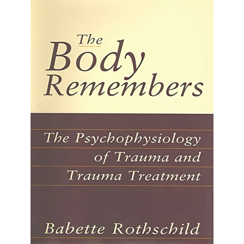 کتاب The Body Remembers اثر Babette Rothschild انتشارات W. W. Norton & Company