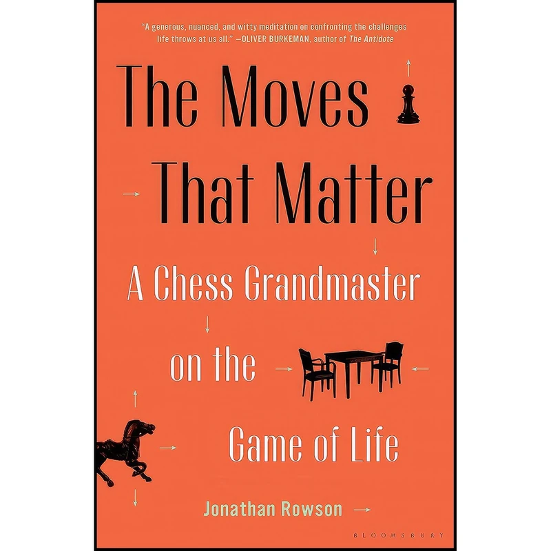 کتاب The Moves That Matter اثر Jonathan Rowson انتشارات Bloomsbury Publishing