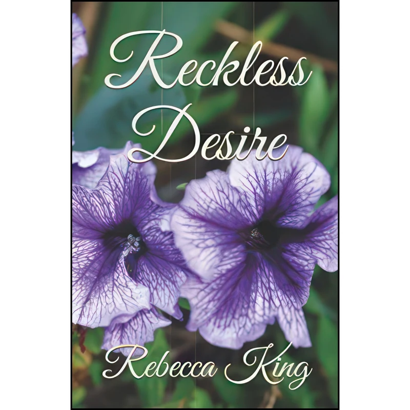 کتاب Reckless Desire  اثر Rebecca King انتشارات تازه ها
