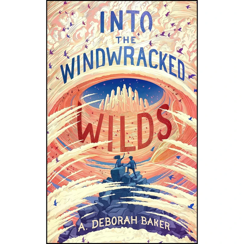 کتاب Into the Windwracked Wilds  اثر A. Deborah Baker انتشارات Tordotcom