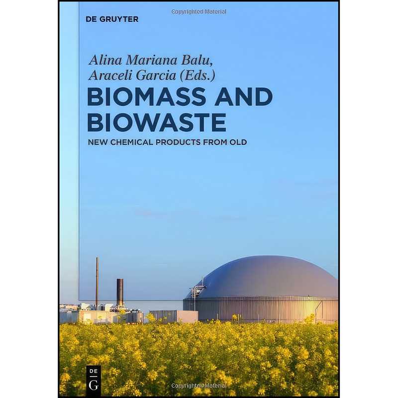 کتاب Biomass and Biowaste اثر جمعي از نويسندگان انتشارات De Gruyter