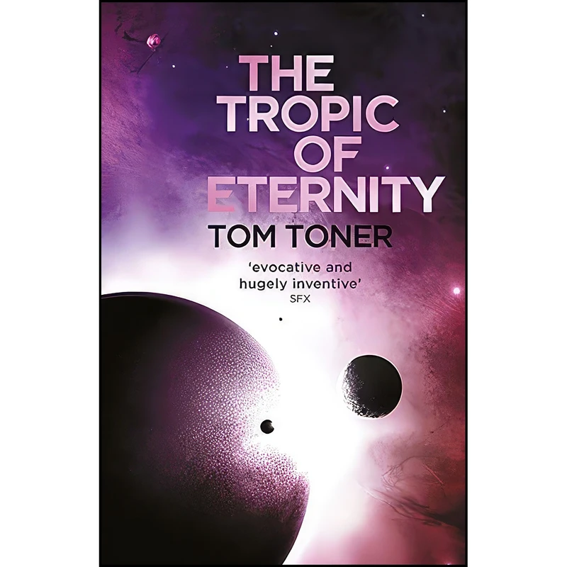 کتاب Tropic of Eternity اثر Tom Toner انتشارات Gollancz