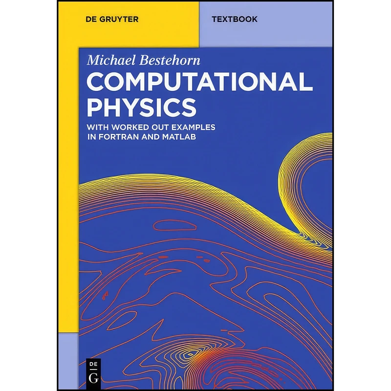 کتاب Computational Physics اثر Michael Bestehorn انتشارات De Gruyter