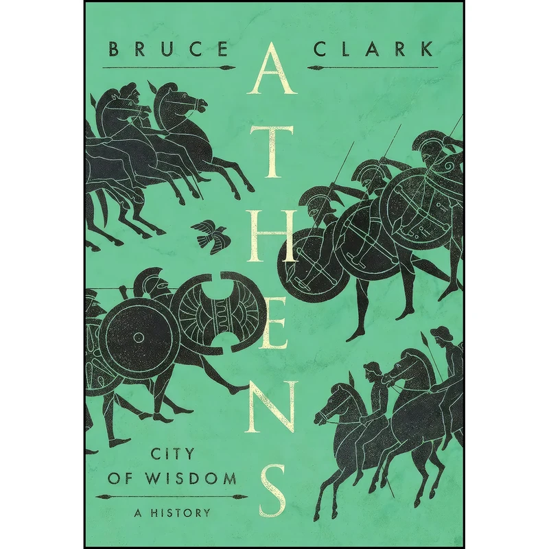 کتاب Athens اثر Bruce Clark انتشارات Pegasus Books