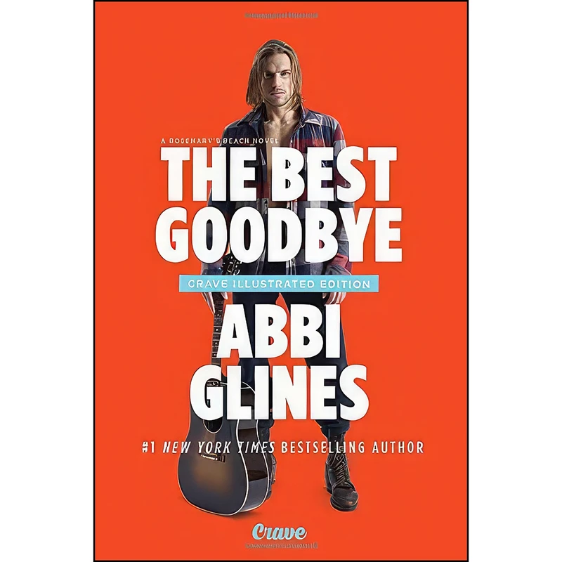 کتاب The Best Goodbye اثر Abbi Glines انتشارات Crave LLC