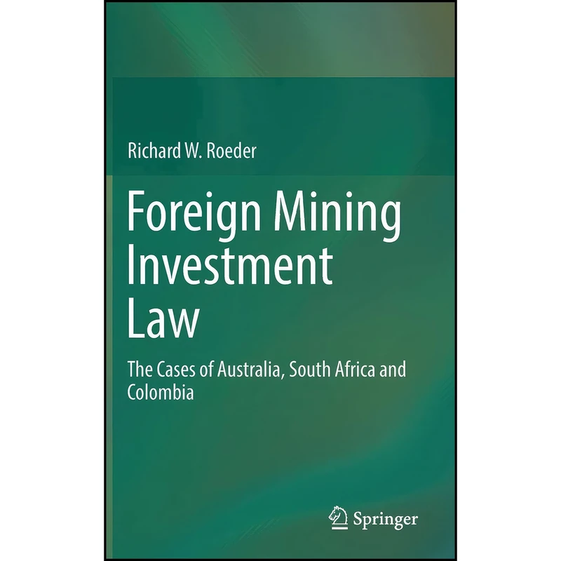 کتاب Foreign Mining Investment Law اثر Richard W. Roeder انتشارات Springer